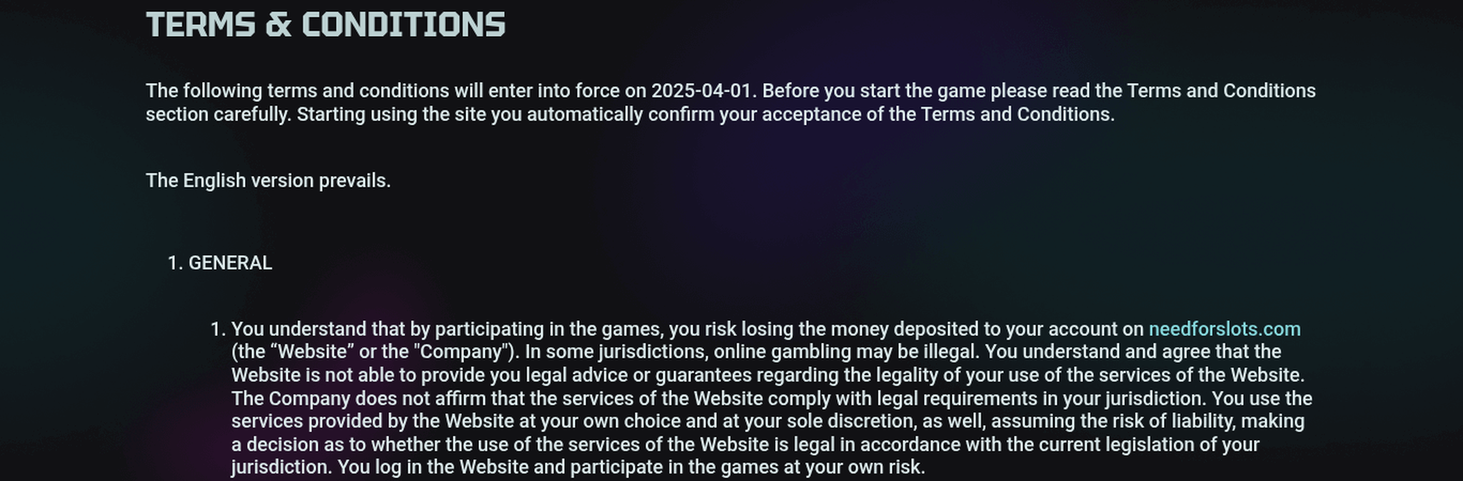 The opening clause of the Need For Slots terms and conditions, stating that the company does not affirm that its services comply with legal requirements in the player's jurisdiction.